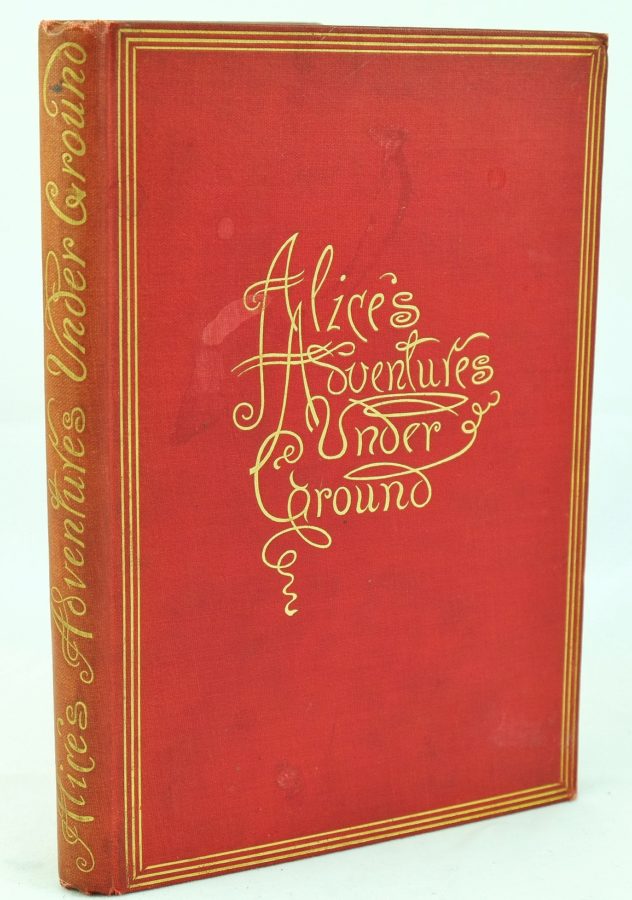 Alices Adventures Under Ground. Lewis Carrol. Primera edición.